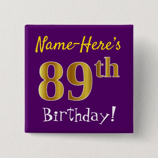 Purple, Faux Gold 89th Birthday, With Custom Name Pinback Button (Front)