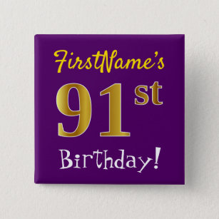 Purple, Faux Gold 91st Birthday, With Custom Name Pinback Button