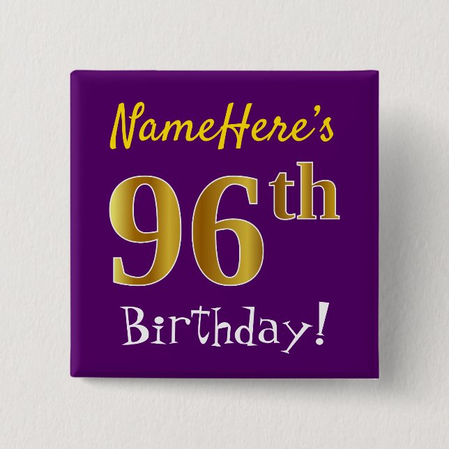 Purple, Faux Gold 96th Birthday, With Custom Name Pinback Button (Front)