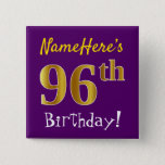 [ Thumbnail: Purple, Faux Gold 96th Birthday, With Custom Name Button ]