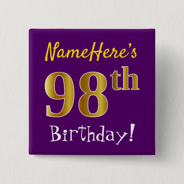 Purple, Faux Gold 98th Birthday, With Custom Name Pinback Button (Front)