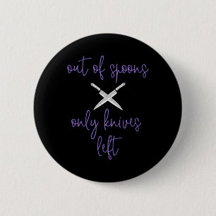 Purple Fibro Lupus Spoonie Awareness Out Of Spoons Button