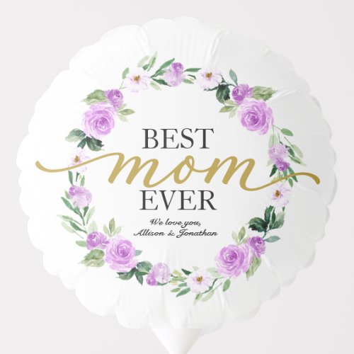 Purple Floral Wreath Best Mom Ever Mothers Day Balloon