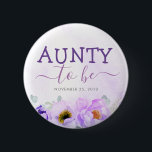 Purple Flowers Cute Aunty to Be Baby Shower Button<br><div class="desc">Aunty to be fall baby shower buttons</div>