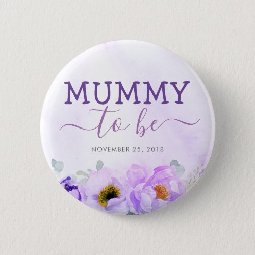 Purple Flowers Cute Mummy to Be Baby Shower Button