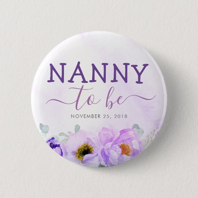 Purple Flowers Cute Nanny to Be Baby Shower Button (Front)