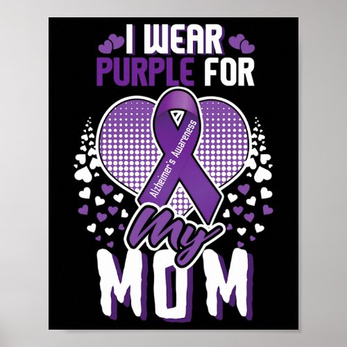Purple For Mom Alzheimerheimer Heimers Awareness  Poster