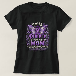 Purple For My Mom Alzheimer Awareness Month  T-Shirt
