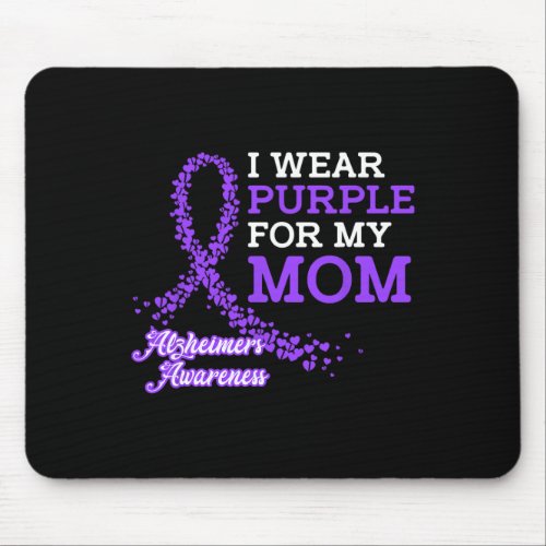 Purple For My Mom Alzheimerheimers Awareness Band Mouse Pad