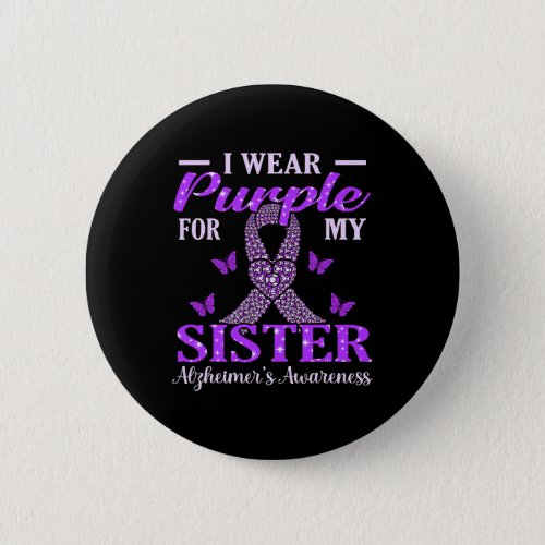 Purple For Sister Alzheimerheimers Awareness Ribb Button
