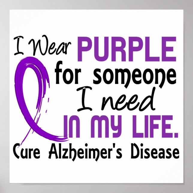 Purple For Someone I Need Alzheimer's Disease Poster (Front)