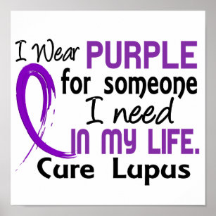 Purple For Someone I Need Lupus Poster