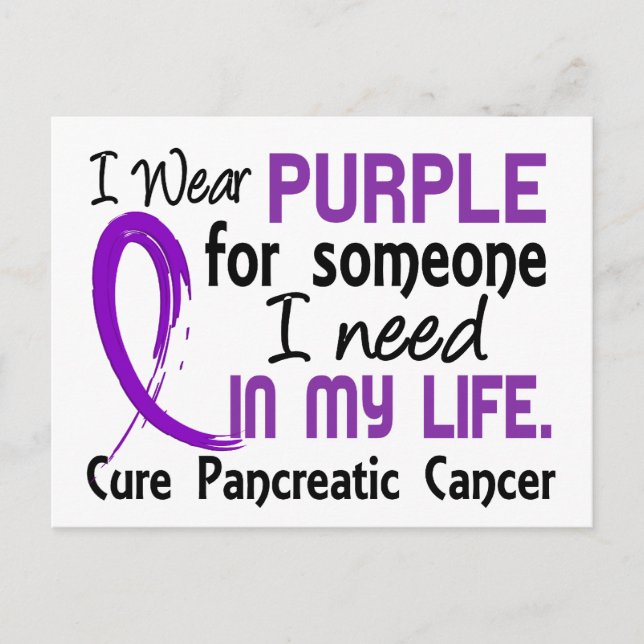 Purple For Someone I Need Pancreatic Cancer Postcard (Front)