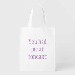 Purple Funny Quirky You Had Me At Fondant Grocery Bag