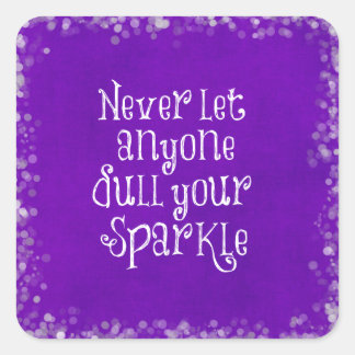 Purple Girly Inspirational Sparkle Quote Square Sticker