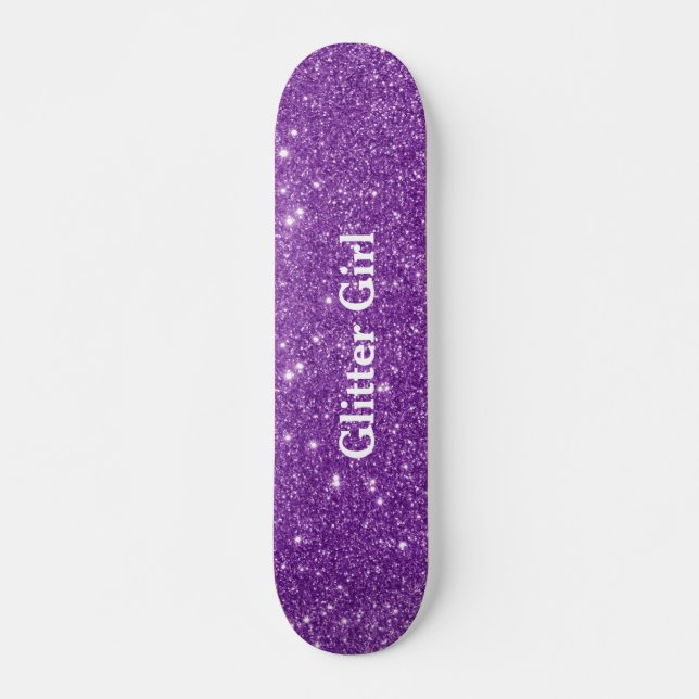 Purple Glitter Girl Show Your Glamours Sparkle Skateboard Deck (Front)
