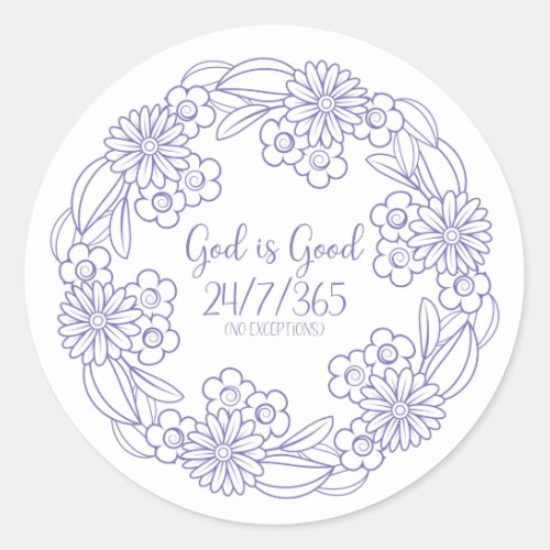 Purple God is Good 247365 No Exceptions Classic Round Sticker