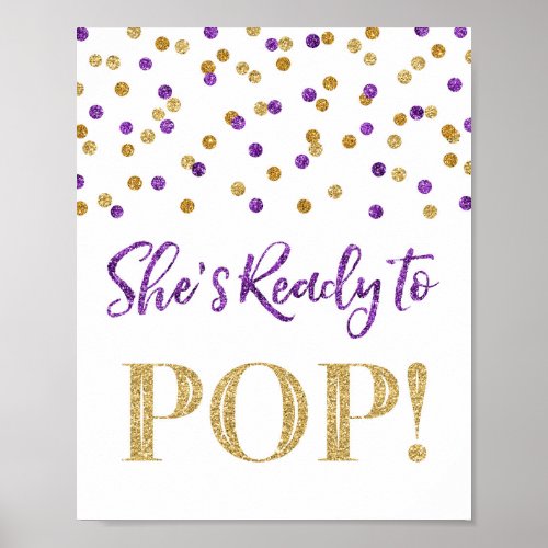 Purple Gold Confetti Shes Ready to Pop Sign