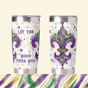 Purple Green Dust Fleur-de-lis Mardi Gras Quote  Insulated Tumbler