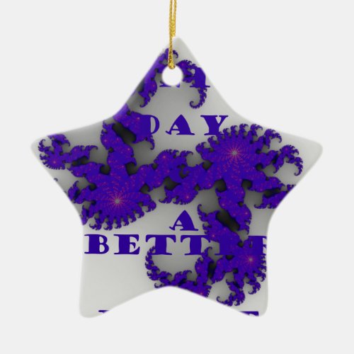 Purple Have a Nice Day and a Better Night Ceramic Ornament