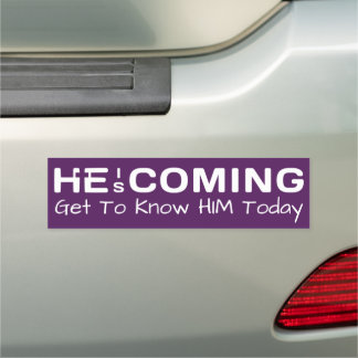 purple HE Is Coming Get To Know Him Today Car Magnet