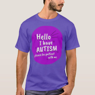 Purple Hello I Have Autism Please Be Patient With T-Shirt