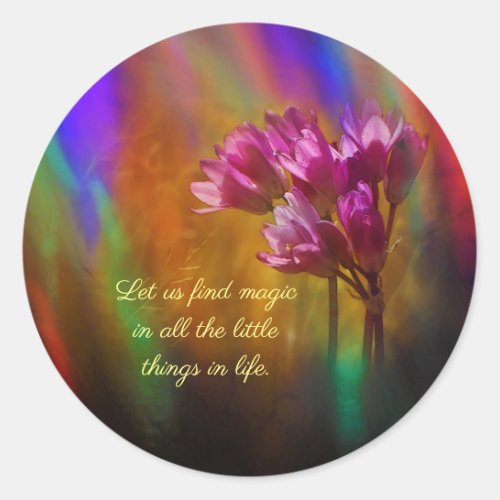 Purple Hyacinth Flowers Rainbow Colors With Quote Classic Round Sticker
