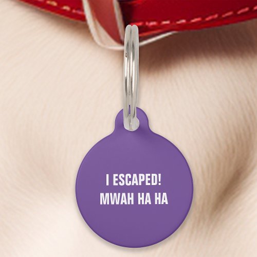 Purple I Escaped Mwah Ha Ha Funny Pet ID Tag
