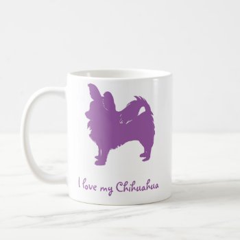 Purple I Love My Chihuahua Coffee Mug by KaleenaRae at Zazzle