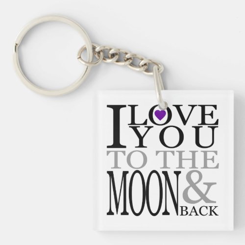 Purple I Love You to the Moon and Back Keychain