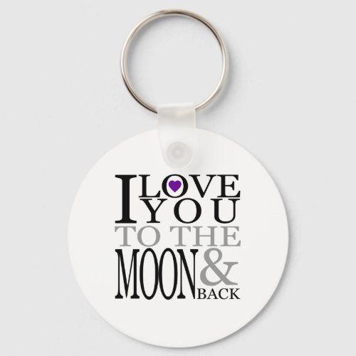 Purple I Love You to the Moon and Back Keychain