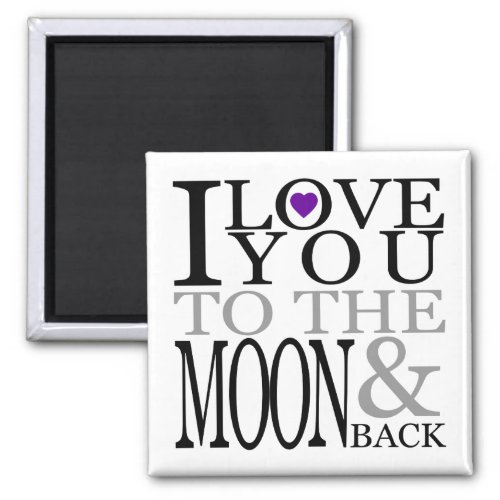 Purple I Love You to the Moon and Back Magnet