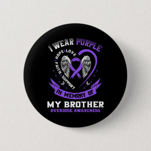 Purple In Memory of Brother Drug Overdose Awarenes Button