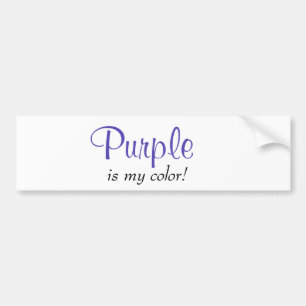 Purple Is My Color Saying Bumper Sticker