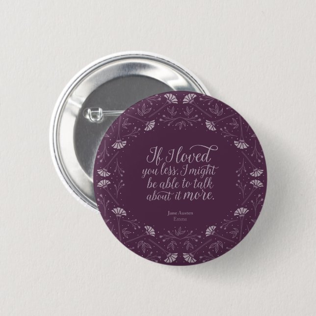 Purple Jane Austen Emma Floral Love Quote Button (Front & Back)