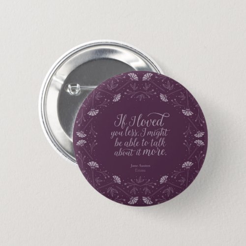 Purple Jane Austen Emma Floral Love Quote Button