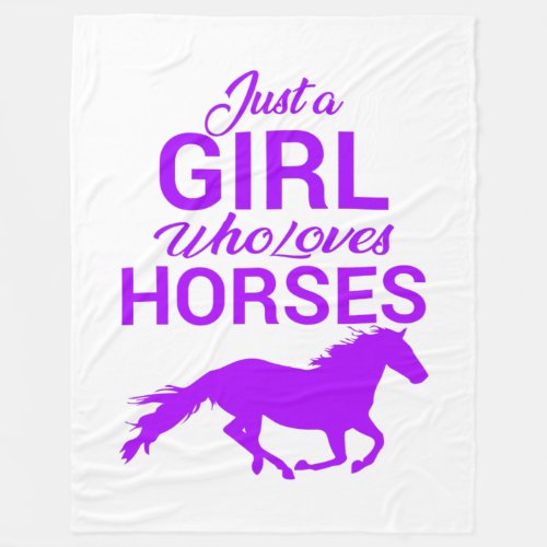 Purple Just A Girl Who Loves Horses     Fleece Blanket