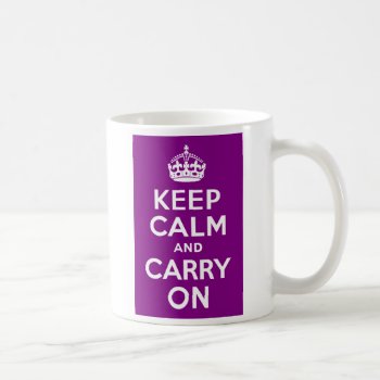 Purple Keep Calm And Carry On Coffee Mug by purplestuff at Zazzle