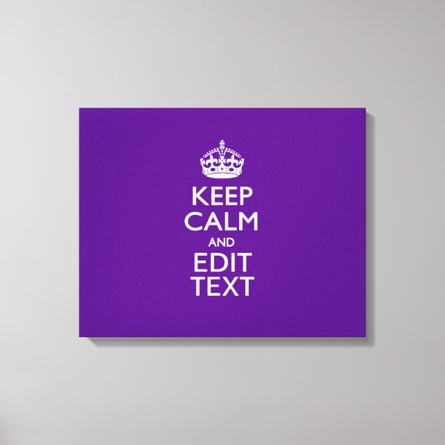 Purple Keep Calm And Have Your Text Easily Canvas Print (Front)