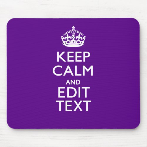 Purple Keep Calm And Your Text Easily Mouse Pad