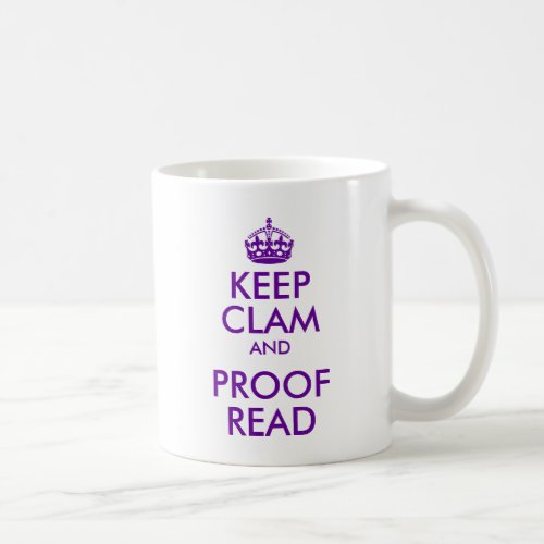 Purple Keep Clam and Proof Read Coffee Mug