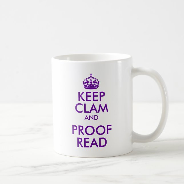 Purple Keep Clam and Proof Read Coffee Mug (Right)