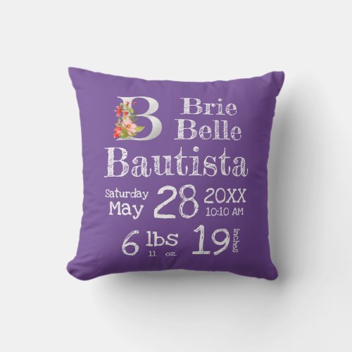 Purple Letter B Floral Monogram Baby Birth Stats T Throw Pillow