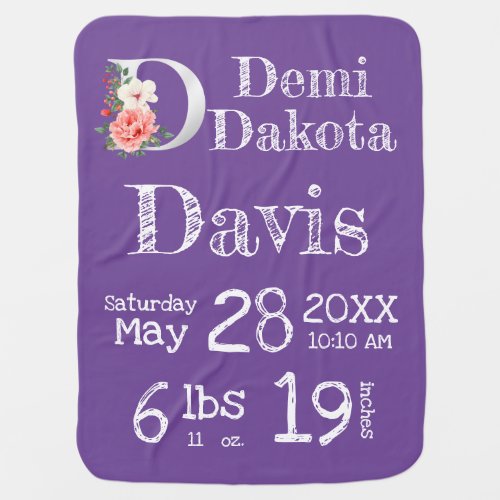 Purple Letter D Floral Monogram Baby Birth Stats Baby Blanket