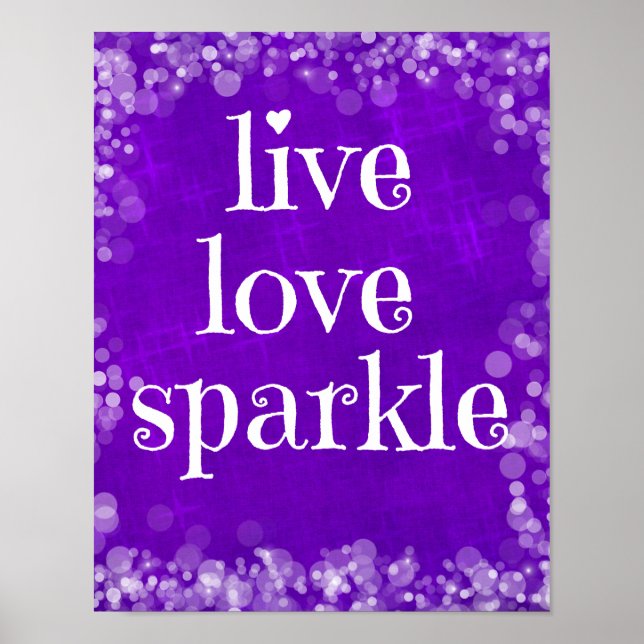 Purple Live Love Sparkle Quote Poster (Front)