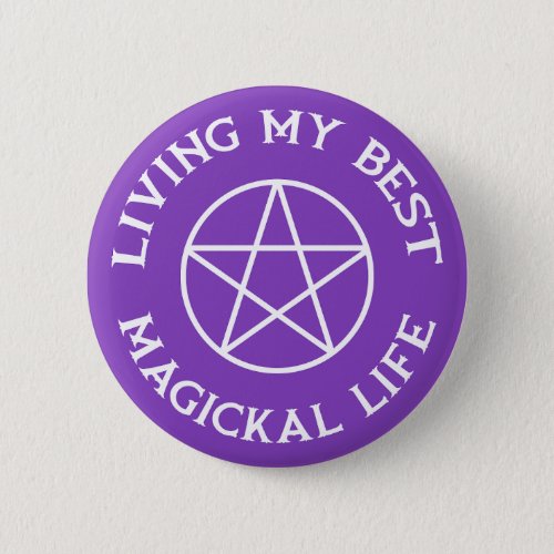 Purple Living My Best Magickal Life Cheeky Witch Button