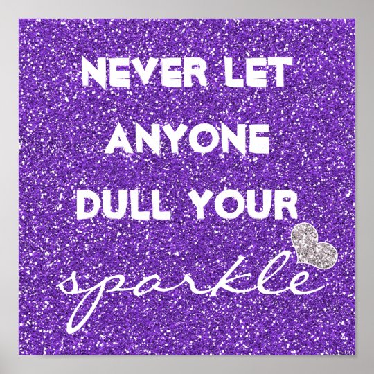 don t let someone dull your sparkle