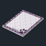 Purple Paw Print Notepad<br><div class="desc">You will love this cute purple plaid paw print pawprint pawprints prints dog design. Great for gifts! Available on tee shirts, smart phone cases, mousepads, keychains, posters, cards, electronic covers, computer laptop / notebook sleeves, caps, mugs, and more! Visit our site for a custom gift case for Samsung Galaxy S3,...</div>