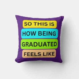 Purple pillow SO_THIS_IS_HOW_BEING_GRADUATED_FEELS