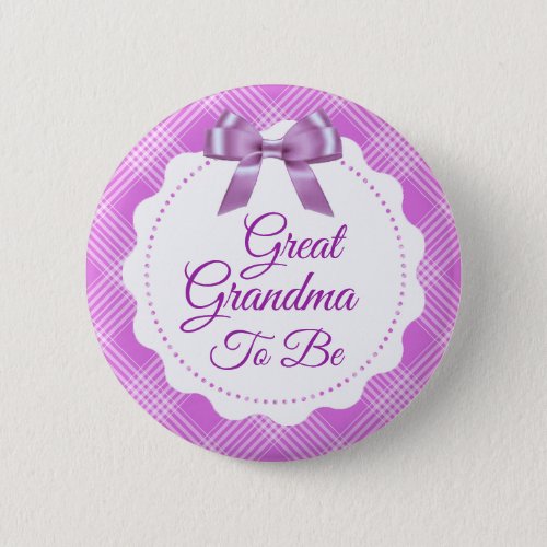 Purple Plaid and Bow Great Grandma to be Button